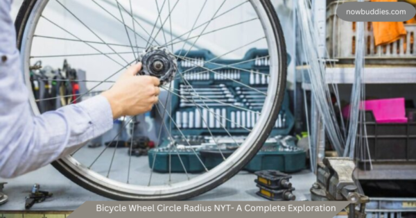 Bicycle Wheel Circle Radius NYT- A Complete Exploration