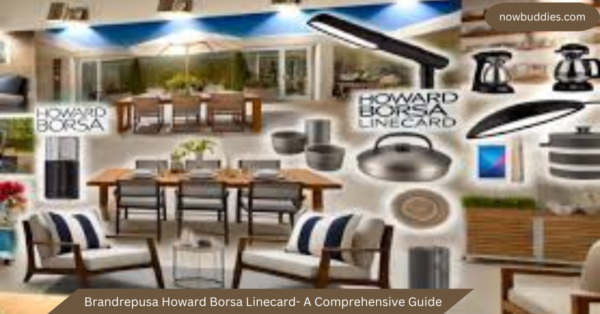 Brandrepusa Howard Borsa Linecard- A Comprehensive Guide