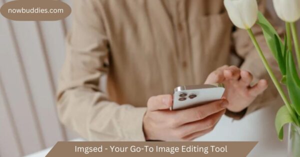 Imgsed – Your Go-To Image Editing Tool