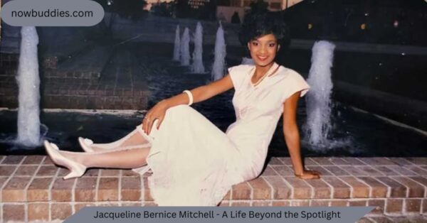 Jacqueline Bernice Mitchell – A Life Beyond the Spotlight