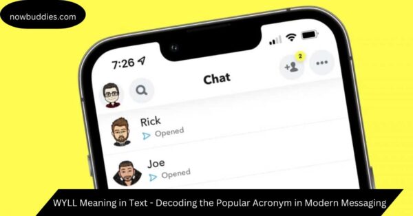 WYLL Meaning in Text – Decoding the Popular Acronym in Modern Messaging