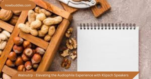 Walnutrp – Elevating the Audiophile Experience with Klipsch Speakers