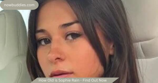 How Old is Sophie Rain – Find Out Now