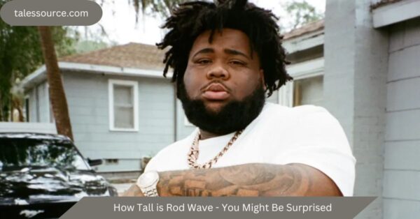 How Tall is Rod Wave – You Might Be Surprised