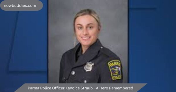 Parma Police Officer Kandice Straub – A Hero Remembered