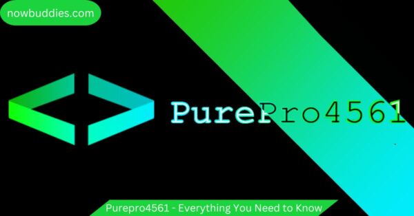 Purepro4561 – Everything You Need to Know