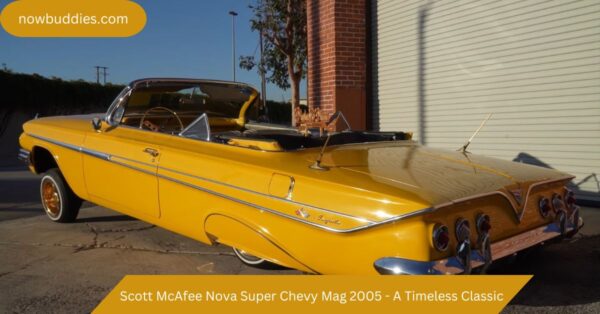 Scott McAfee Nova Super Chevy Mag 2005 – A Timeless Classic