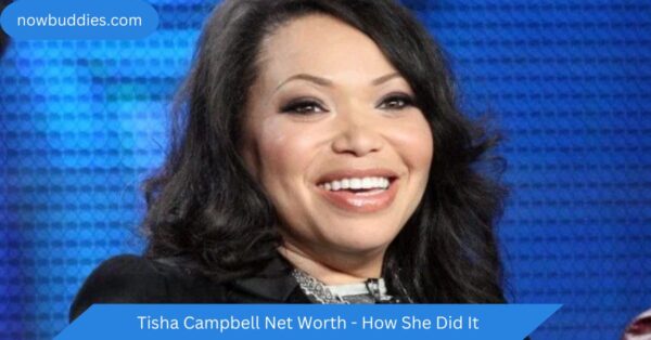 Tisha Campbell Net Worth – How She Did It