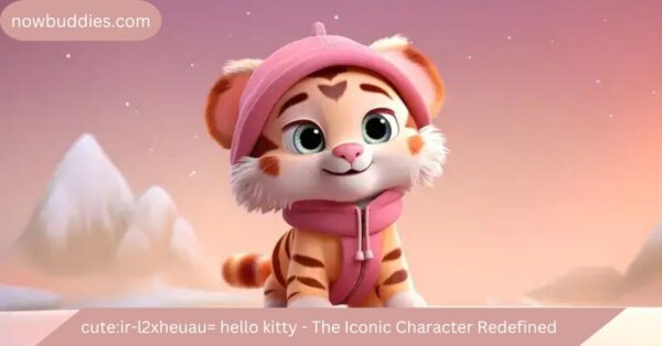 cute:ir-l2xheuau= hello kitty – The Iconic Character Redefined